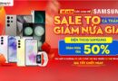 SAMSUNG “SALE TO GIẢM NỬA GIÁ” TẠI DI ĐỘNG VIỆT: GIẢM 4 LẦN GIÁ, THU CŨ – LÊN ĐỜI GIẢM THÊM ĐẾN 4 TRIỆU ĐỒNG